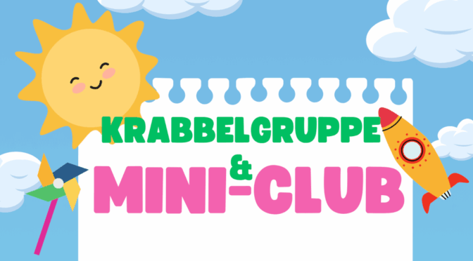 Krabbelgruppe & Mini-Club